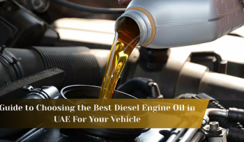 Guide to Choosing the Best Diesel Engine Oil in UAE For Your Vehicle