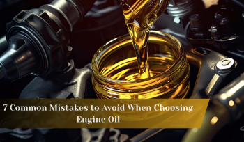 7 Common Mistakes to Avoid When Choosing Engine Oil