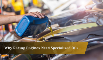 Why Racing Engines Need Specialized Oils